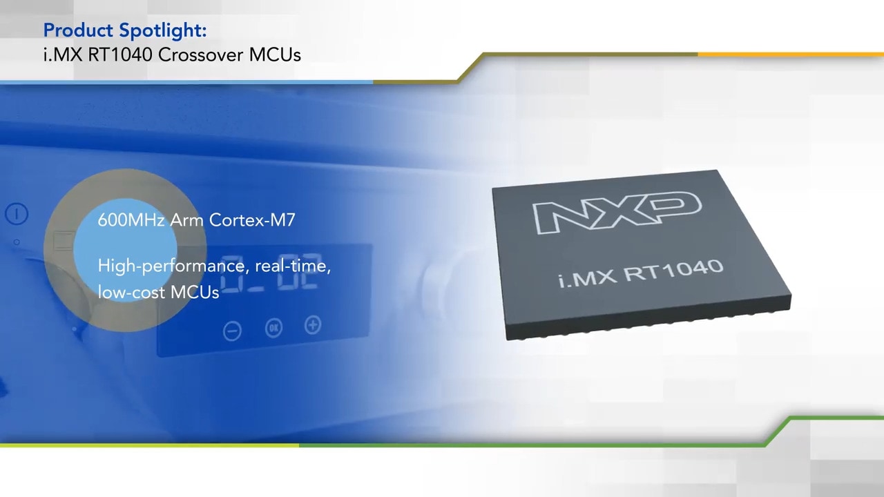i.MX RT1040跨界MCU配备600MHz Arm Cortex-M7 