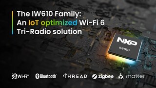 IW610：面向物联网的Wi-Fi 6三频解决方案