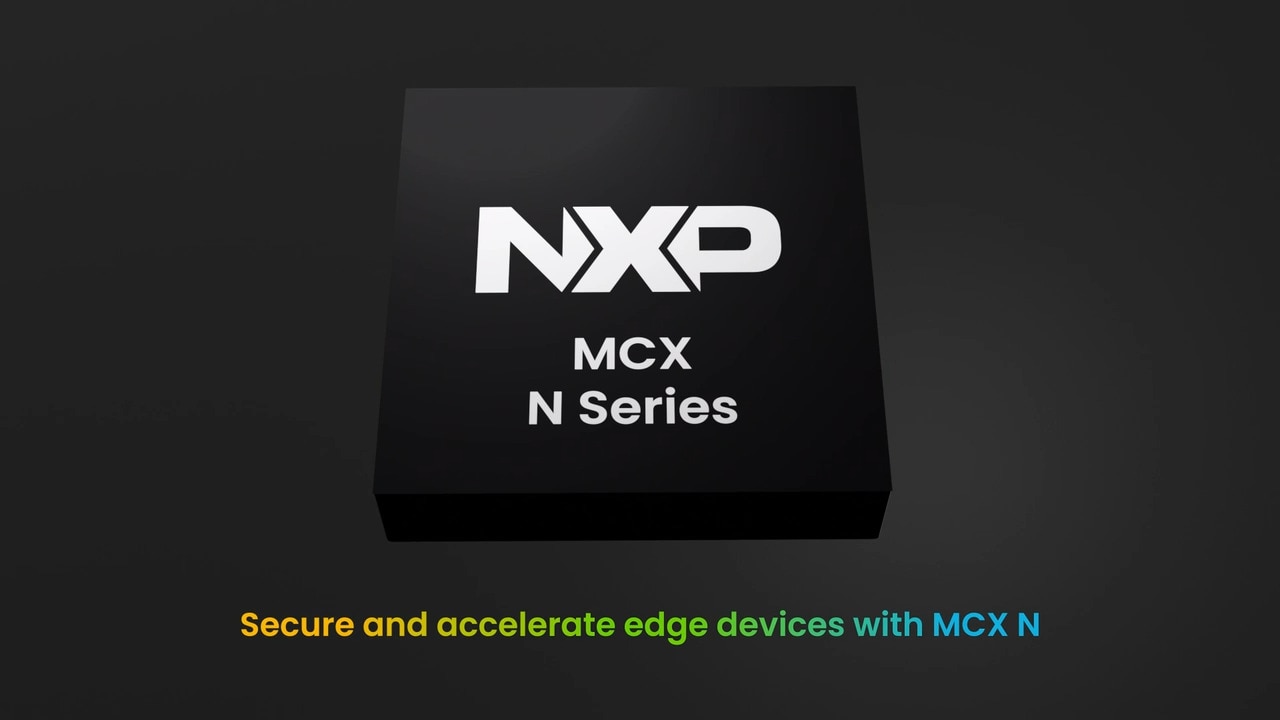 面向边缘计算应用的MCX N系列MCU(图片)