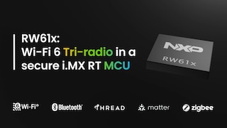 RW61x：安全i.MX RT MCU中的Wi-Fi 6三频器件
